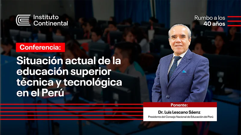 Conferencia: Situación actual de la educación técnica y tecnológica en el Perú